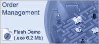 Order Management Flash Presentation (.EXE 6,2MB) >>